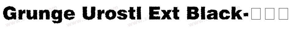 Grunge Urostl Ext Black字体转换